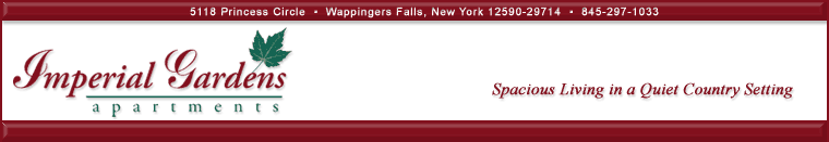 Imperial GImperial Gardens Apartments - 5118 Princess Circle - Wappingers Falls, New York 12590-2914(845) 297-1033 Spacious Living in a Quiet Country Setting